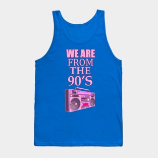 we are from the 90s Tank Top